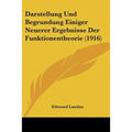 Darstellung Und Begrundung Einiger Neuerer Ergebnisse Der Funktionentheorie (1916)
