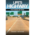 Life's Highway: The Choices We Make