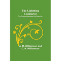 The Lightning Conductor: The Strange Adventures of a Motor-Car