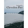 The Road To Clevedon Pier