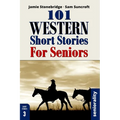 101 Western Short Stories For Seniors: Large Print easy to read book for Seniors with Dementia, Alzheimer's or memory issues