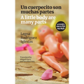 A Little Body Are Many Parts: Un Cuerpecito Son Muchas Partes