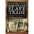 The Forgotten Slave Trade: The White European Slaves of Islam