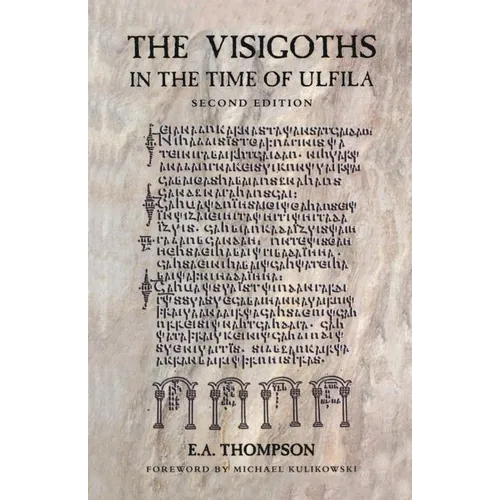 The Visigoths in the Time of Ulfila
