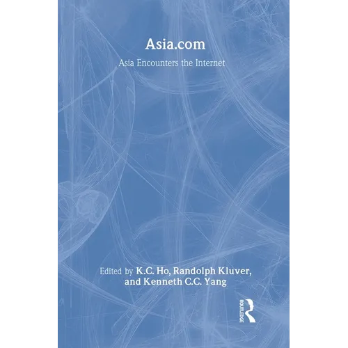 Asia.com: Asia Encounters the Internet