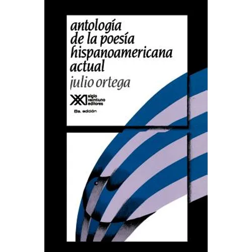 Antologia de La Poesia Hispanoamericana Actual