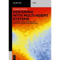 Designing with Multi-Agent Systems: A Computational Methodology for Form-Finding Using Behaviors