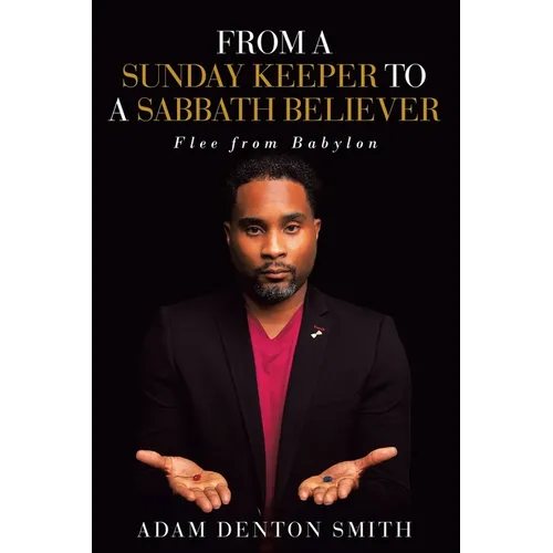 From A Sunday Keeper to A Sabbath Believer: Flee from Babylon