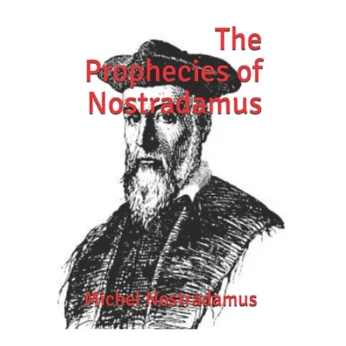 The Prophecies of Nostradamus: (Official Edition)