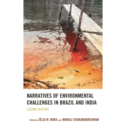 Narratives of Environmental Challenges in Brazil and India: Losing Nature