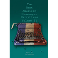 The Best American Newspaper Narratives, Volume 11