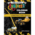 The Little Engineer Coloring Book - Construction Trucks: Fun and Educational Construction Truck Coloring Book for Preschool and Elementary Children