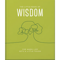 The Little Book of Wisdom: For When Life Gets a Little Tough