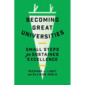 Becoming Great Universities: Small Steps for Sustained Excellence