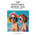 Investable Artists 2026: The Definitive Guide for Collectors, Investors and Art Professionals