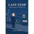 Last Stop: A Poetic Journey Towards Love