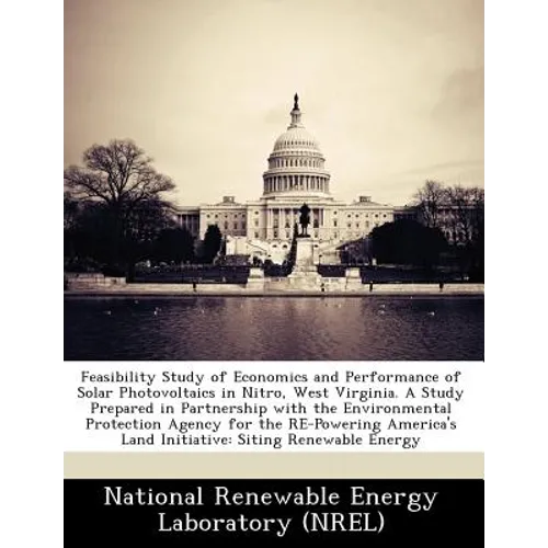 Feasibility Study of Economics and Performance of Solar Photovoltaics in Nitro, West Virginia. a Study Prepared in Partnership with the Environmental