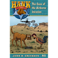 The Case of the Airborne Invasion: Hank the Cowdog Book 81
