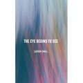 The Eye Begins to See
