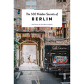 The 500 Hidden Secrets of Berlin