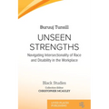 Unseen Strengths: Navigating Intersectionality of Race and Disability in the Workplace