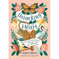 Unlocking the Heart: Writing for Mindfulness, Courage, and Self-Compassion