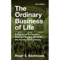 The Ordinary Business of Life: A History of Economics from the Ancient World to the Twenty-First Century - New Edition