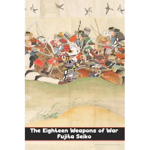 The Eighteen Weapons of War