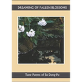 Dreaming of Falling Blossoms: Tune Poems of Su Dong-Po