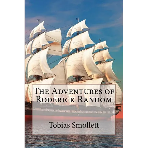 The Adventures of Roderick Random Tobias Smollett
