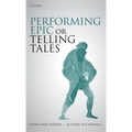 Performing Epic or Telling Tales