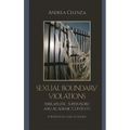 Sexual Boundary Violations: Therapeutic, Supervisory, and Academic Contexts