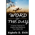 Word of the Day: A Series Tailored to Inspire and Reinforce Your Daily Life