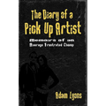 The Diary of a Pick Up Artist: Memoirs of an Average Frustrated Chump