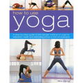 How to Use Yoga: A Step-By-Step Guide to the Iyengar Method of Yoga for Relaxation, Health and Well-Being Shown in 450 Photographs