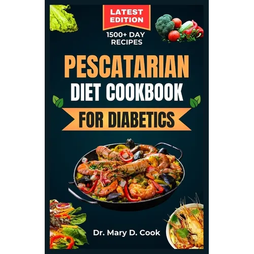 Pescatarian Diet Cookbook for Diabetics: Delicious seafood and plant based recipes for people with diabetes