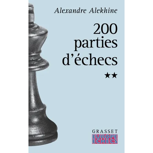 Deux cents parties d'échecs - Tome 2