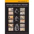 Archaeological Science Under a Microscope: Studies in Residue and Ancient DNA Analysis in Honour of Thomas H. Loy