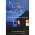 Seasons of a Family's Life: Cultivating the Contemplative Spirit at Home