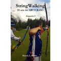 StringWalking: El arte del ARCO RASO