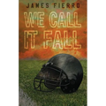 We Call It Fall