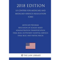 Medicaid Program - Rescission of School-Based Administration - Transportation Final Rule, Outpatient Hospital Services Final Rule, and Partial Rescis