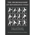 The swordmanship of Renaissance Italy: Rules and principles of historical fencing