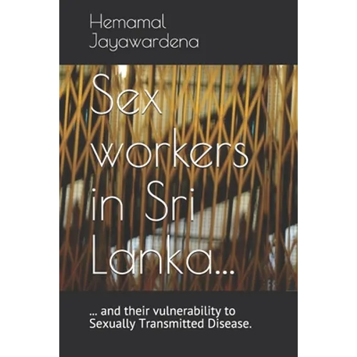 Sex workers in Sri Lanka and their vulnerability to Sexually Transmitted Disease