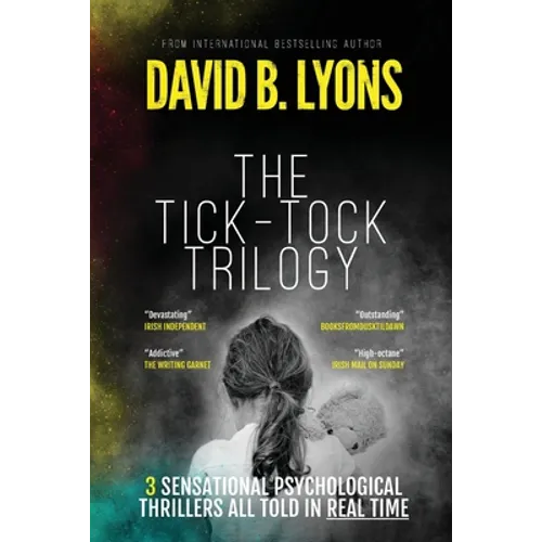 The Tick-Tock Trilogy: Three sensational psychological thrillers