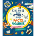 Kid's Guide to the World Through Facts and Figures: Smart Kids by American Mensa(r)