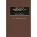 Cooperative Monitoring in the South China Sea: Satellite Imagery, Confidence-Building Measures, and the Spratly Islands Disputes