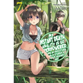 My Instant Death Ability Is So Overpowered, No One in This Other World Stands a Chance Against Me!, Vol. 7 (Light Novel)