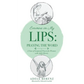 Evermore on My Lips: A Year of Scriptural Prayer for Women with Adele Berenz