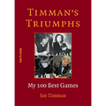 Timman's Triumphs: My 100 Best Games